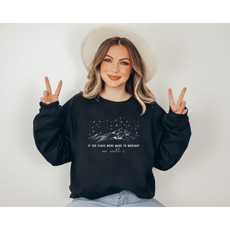If The Stars Were Made To Worship So Will I, Religious Sweatshirt, Bible Sweatshirt, Gift For Christian, Jesus Sweatshirt, Gift For Friends 1.jpg