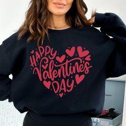 happy valentines day heart sweatshirt, funny valentine sweater, valentines day sweatshirt, valentines gift, happy valent