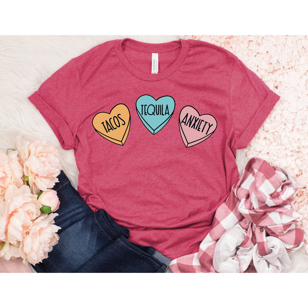 Tacos Tequila Anxiety Shirt, Candy Heart Shirt, Valentines Day Shirt, Valentine Shirt, Valentines Day Gift, Happy Valentines Day T-Shirt.jpg