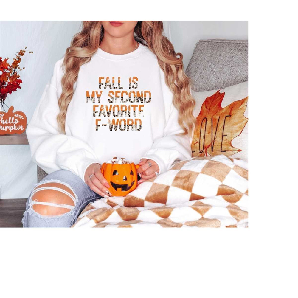 Fall is My Second Favorite F word Shirt Funny Fall Tshirt F Word Shirt Funny Halloween Shirt Fall Gifts Hallow.jpg