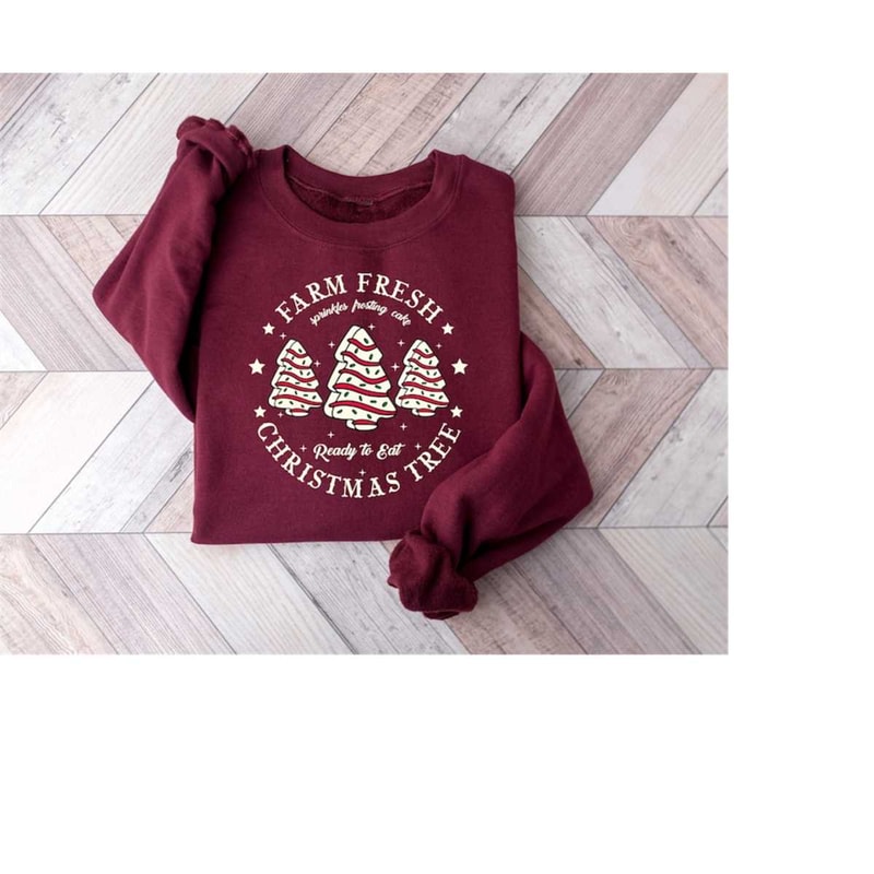 Farm Fresh Christmas Tree Cakes Shirt,Christmas Cake Sweatshirt, Christmas Gift.jpg