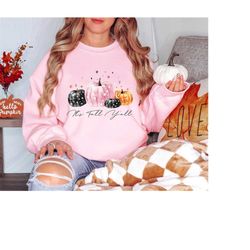 its fall yall shirt, cute fall shirt, pumpkin shirt, thanksgiving shirt, autumn shirt, hello fall shirt, pumpkin sweatsh
