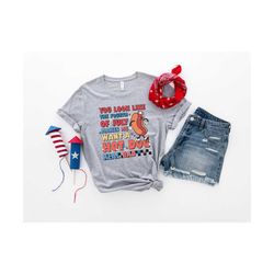 you look like the 4th of july makes me want a hot dog really bad shirt, america shirt, merica shirt, 4th of july shirt,
