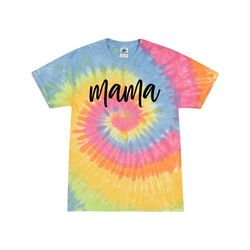 mama tie dye shirt, women tie dye shirt,mom tie dye shirt, mama tshirt, mothers day, mom life shirt, mama shirt,4th of j