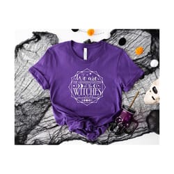we're the granddaughters of the witches you couldn't burn shirt, halloween witch shirt, halloween sweatshirt, halloween
