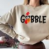 Gobble Gobble Thanksgiving Sweatshirt, Thanksgiving Sweatshirt Womens, Family Thanksgiving Sweatshirts, Funny Thanksgiving 2023.jpg