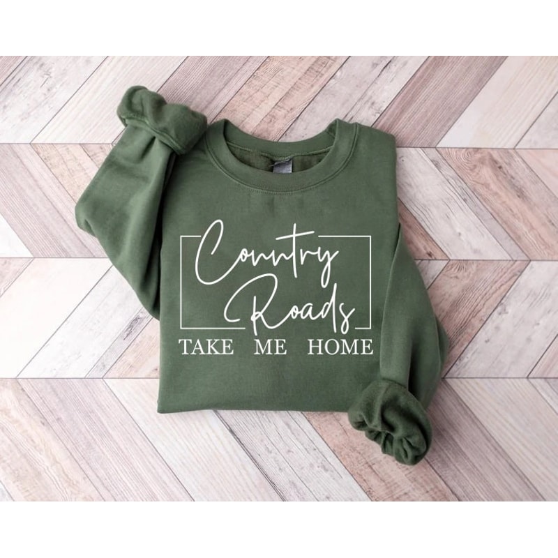 Country roads take me home shirt, country shirt, country sweatshirt, cowboy shirt, cowgirl shirt, rodeo shirt, Western Graphic Tee,.jpg
