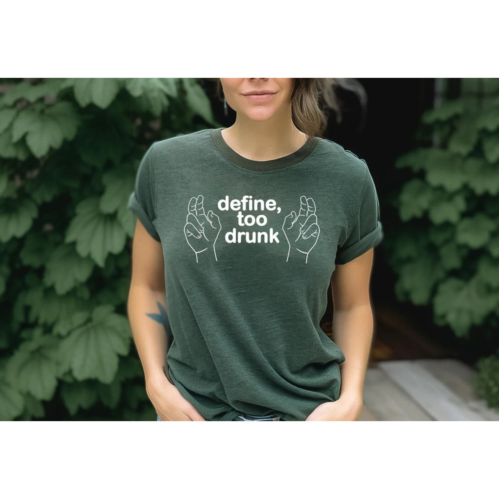 Define Too Drunk Shirt, Funny Drinking Shirt, Party Shirt, Drinking Shirt, Vacation Shirt, Bridal Party Shirt, Best Friend Shirt,.jpg