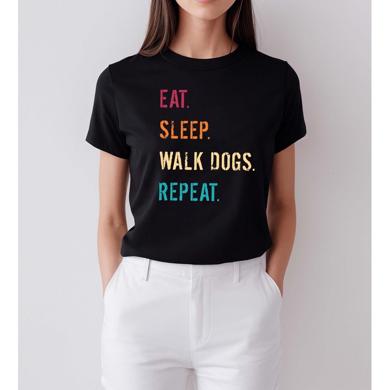 Eat sleep walk dogs repeat shirt, Dog Mom Shirts, best dad ever, Dog Mama Tshirt, Dog Lovers Gift, Fur Mama Shirt, Dog Mom Gift, Pet Lover.jpg
