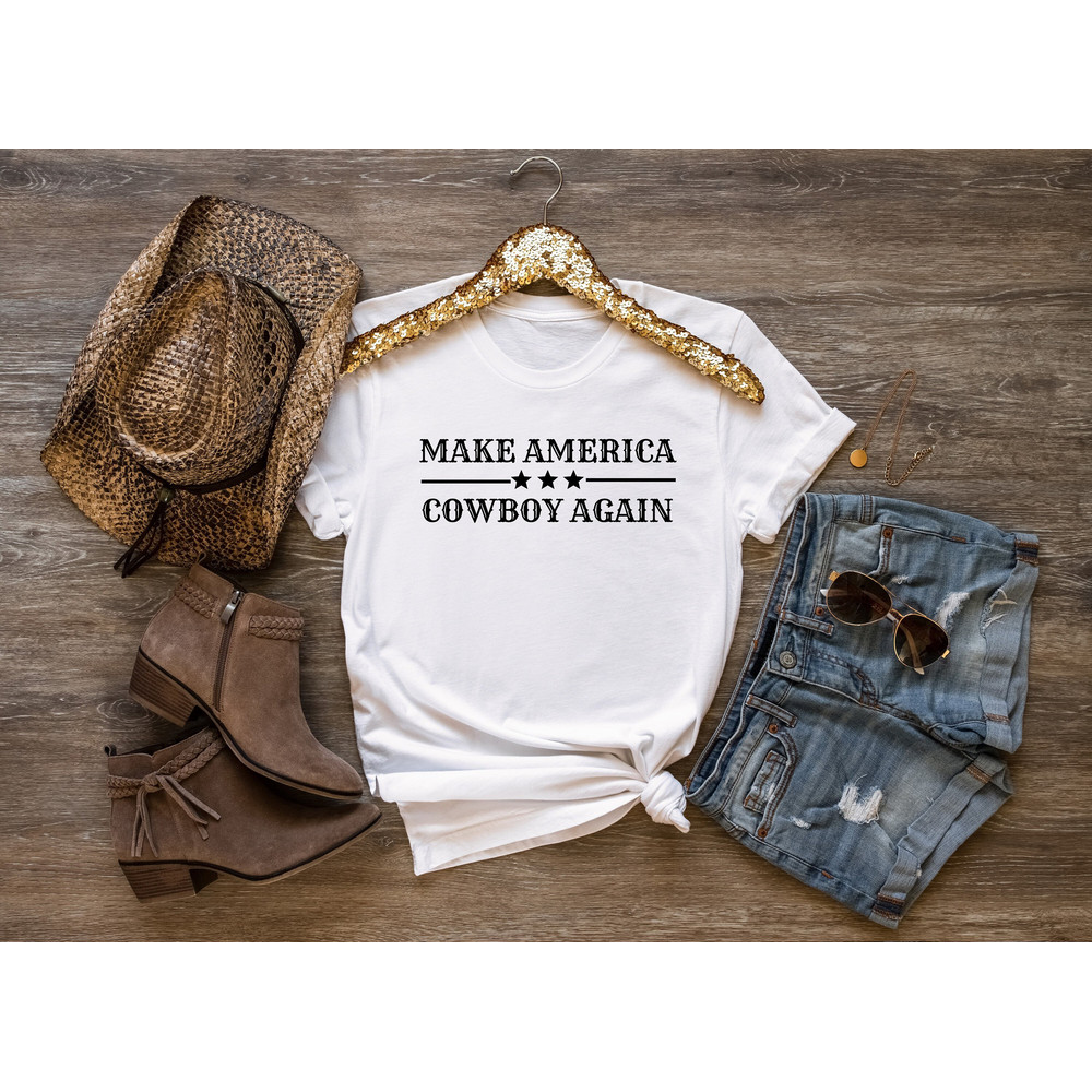Make America Cowboy Again shirt, western shirt, cowboy shirt, cowgirl shirt, rodeo shirt, cow shirt, Yellowstone shirt, 4th Of July Shirts,.jpg