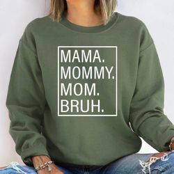 Mama Mommy Mom Bruh shirt, funny mom shirt, Sarcastic Mom Shirt, mommy shirt, Mama Shirt, Mom Shirt,  mothers day shirt,