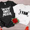 She is my Sweet Potato Yes Yam shirt, couple matching tee, Couple Shirts, valentine's day gift, cute matching shirts, Mommy and Daughter,.jpg