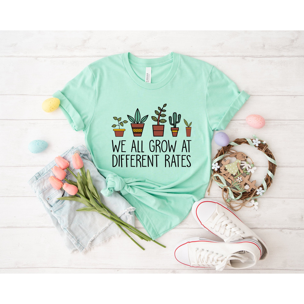 We all grow at different rates shirt, teacher shirt, we all grow at, At Different Rates, teaching my peeps, Teacher Appreciation, easter.jpg