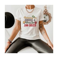coffee and chaos teacher tee, funny 100th days sweatshirt, teacher shirt, 100 days sweatshirt, 100th day of school celeb