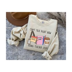 teacher stuff sweatshirt, teacher life shirt, cant talk right now doing teacher stuff shirt, teacher doodles, back to sc