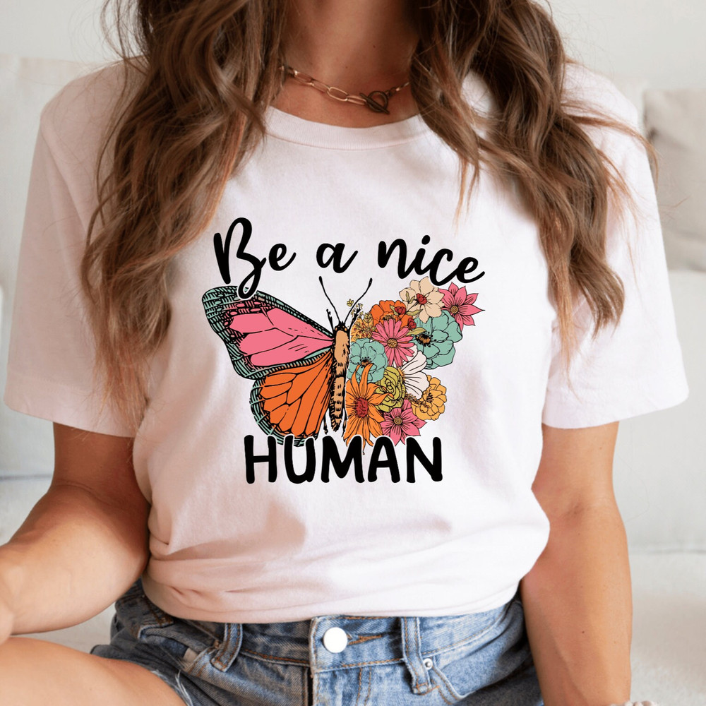 Be A Nice Human Shirt, Mental Health T-Shirt, Motivation Shirt, Mental Health Awareness Aesthetic Tee.jpg