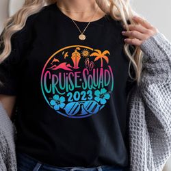 cruise squad 2023, birthday cruise shirt, cruise shirt, birthday trip shirt, cruise vacation shirt, 2023 family vacation