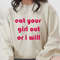 Eat Your Girl Out Or I Will Sweatshirt Funny LGBTQ Hoodie, Pride Month Shirt, Lesbian Sweatshirt, Lesbian Couple Shirt, Love Is Love Shirt.jpg