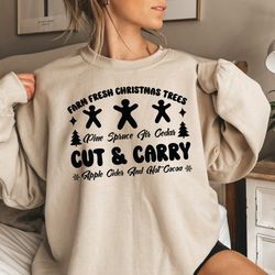 farm fresh christmas trees sweatshirt, funny holiday truck sweatshirt, pine spruce fir, gift for family ideas, cut carr