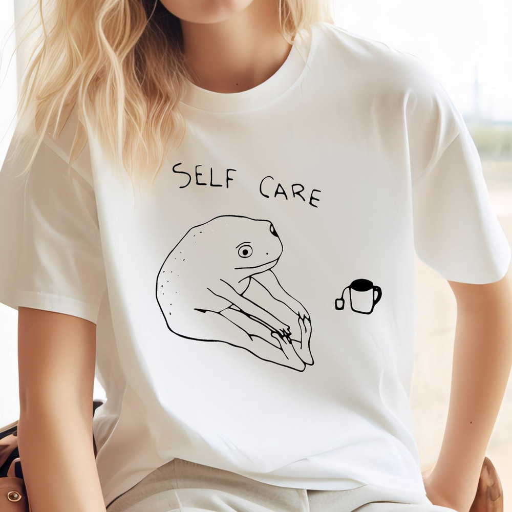 Funny Frog Self Care T-Shirt, Funny Frog Self Care Retro T-Shirt, Birthday Gift For Her, Cottagecore Frog T-Shirt, Positive Vibe Tees.jpg