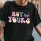Not Yours T-shirt, Mental Shirt, Heart Shirt, Health Shirt, Consultant Shirt, Self Motivation Shirt, Therapy Shirt, Mindfulness Shirt.jpg