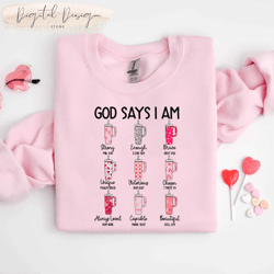 comfort colors god says i am sweatshirt, valentines shirt, jesus valentine shirt, cute valentines shirt, love shirt, chr