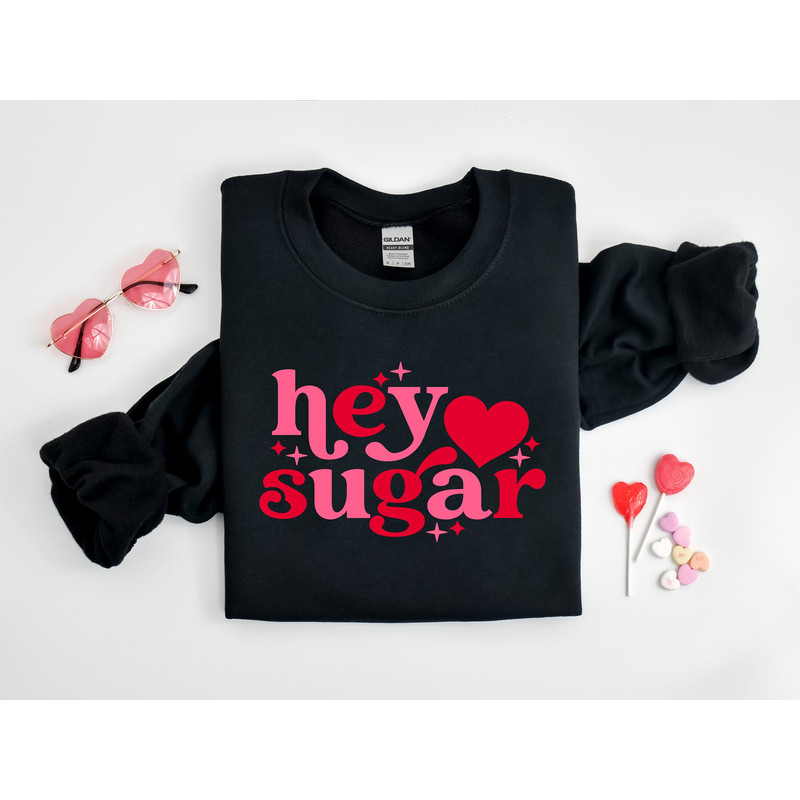 Funny Valentine's Day Sweatshirt, Hey Sugar Pie Tee, Valentine's Shirt For Women, Valentines Sweatshirt, Sweet Love gift, Valentine tees.jpg