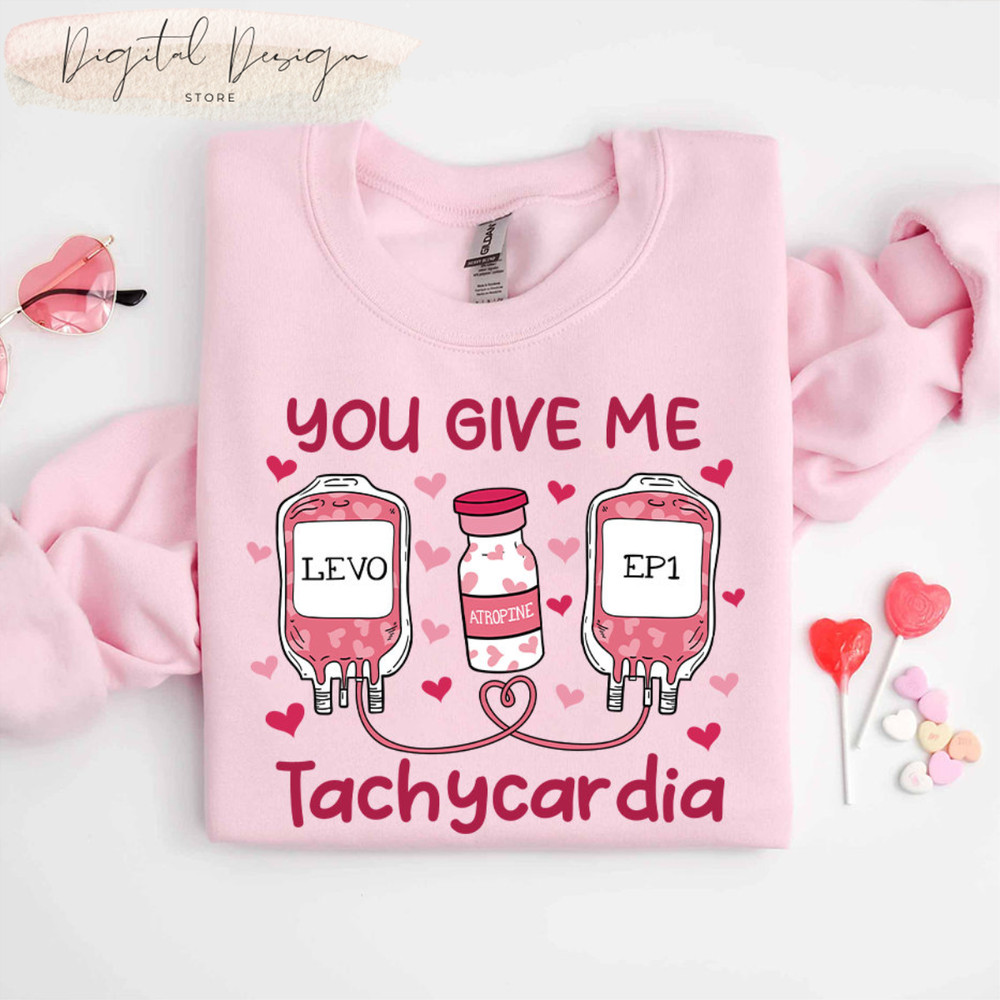 Comfort Colors You Give Me Tachycardia Sweatshirt, Nurse Valentine Shirt, Valentine ICU Nurse, MICU Nurse Hoodie,Stethoscope Valentine Shirt.jpg