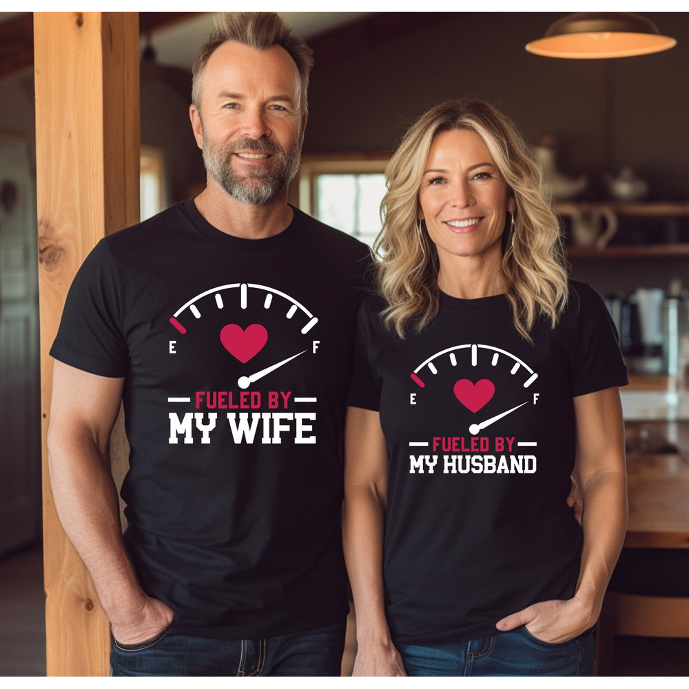 Fueled By My Husband My Wife Shirt, Couples Love Tee, Love Tank Couple Shirt, Fueled By My Husband, Fueled By My Wife, Matching Couple Gift.jpg