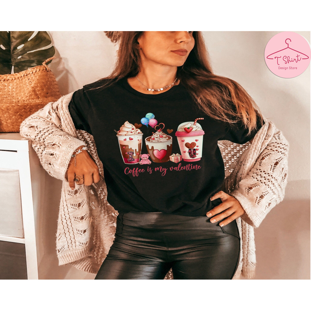 Coffee Is My Valentine Shirt, Funny Valentine's Shirt, Coffee Valentine's Shirt, Valentine's Day Shirt, Coffee Tshirt 4.jpg