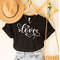 Love Shirt, Love T-Shirt,Gift for Fiancee,Love T-Shirt,Housewarming Gift, Gift for Wife,Engagement Shirt, Birthday Gift,Valentine's Day Gift.jpg