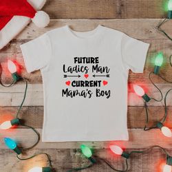 future ladies man current mamas boy shirt, cute mothers day tee, mamas valentine, valentine shirt, kids valentine shirt,