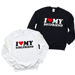 i love my girlfriend sweatshirt, couple valentines day gift, match valentines day sweatshirt, heart valetines sweatshirt