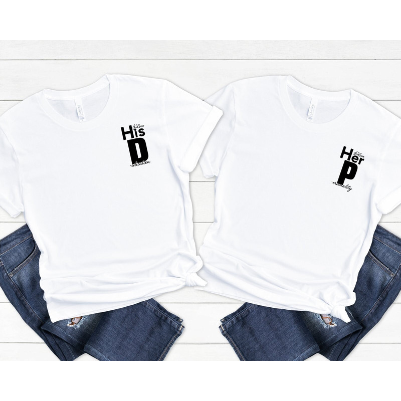 Valentines Day I Love His D I Love Her P Pocket T-Shirt, Love His Dedication Love Her Personality Minimalist Shirt,Cute Couples Matching Tee.jpg