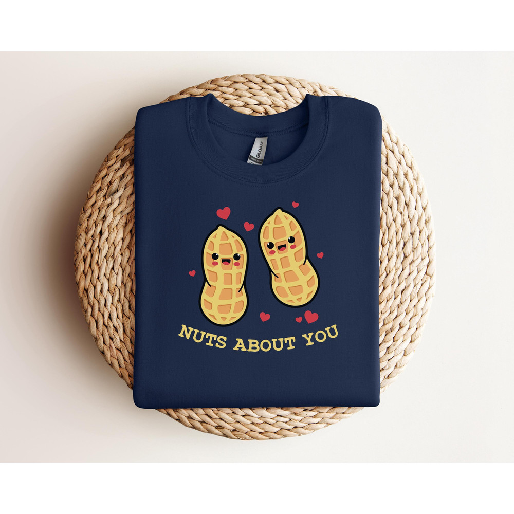 I'm Nuts about you Sweatshirt, Funny Valentine Gift for her, Funny Valentine Sweatshirt, Valentines Day Shirts For Woman, Cute Valentine Tee 1.jpg