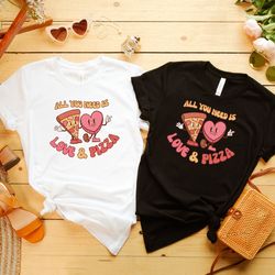 all you need is love and pizza shirt, couple shirt, valentine day couple tee, couple lovers gift shirt, pizza valentine