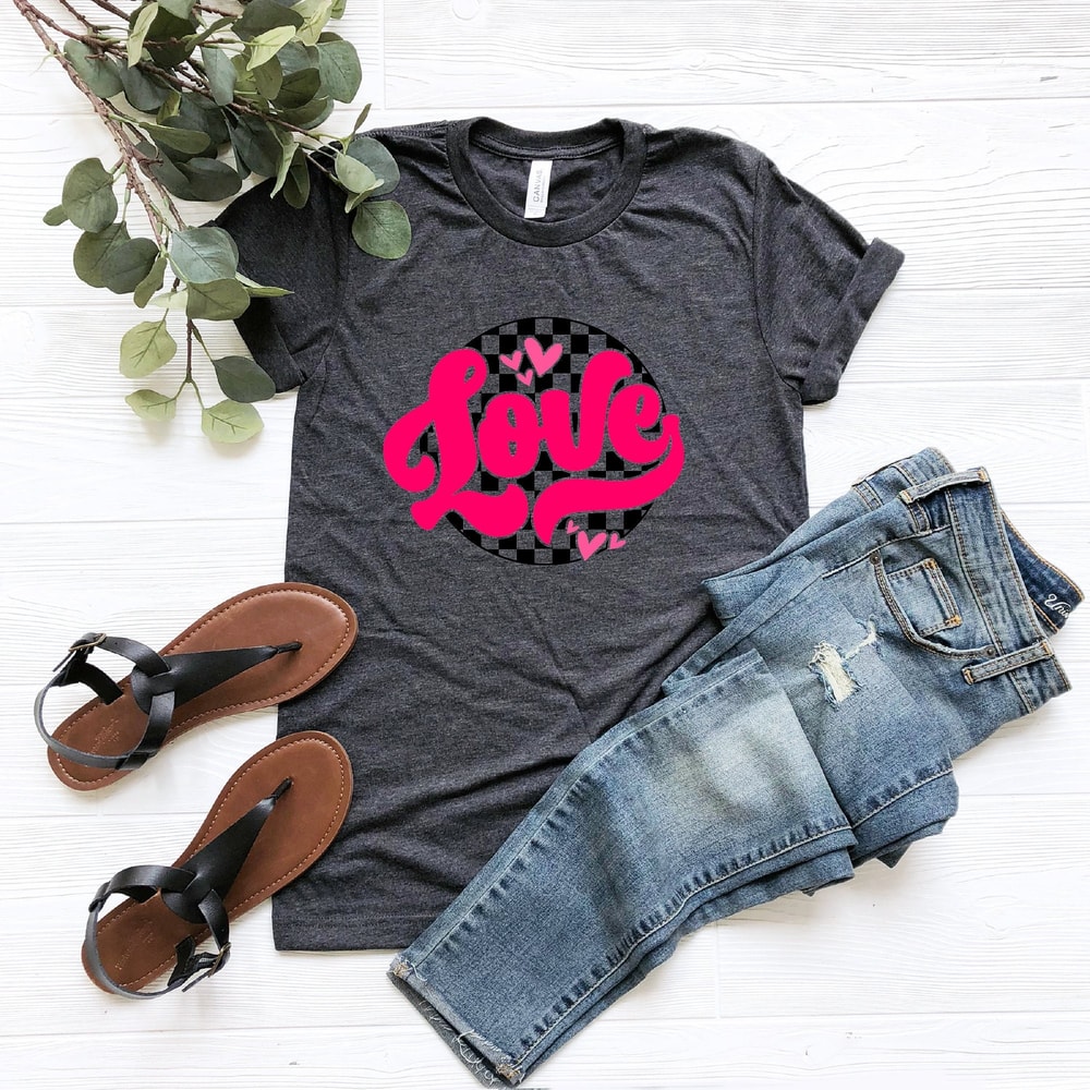 Love Shirt, Cute Love Shirt, Valentine Gift, Valentines Day Shirt, Valentines Day Gift, Positive Shirt, Retro Shirt, Gift For Her.jpg
