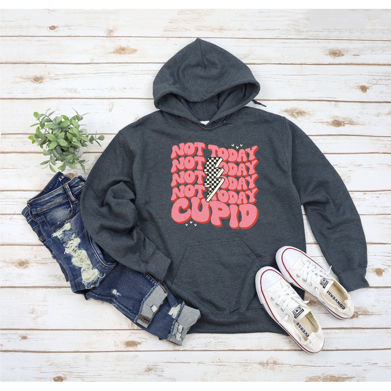Not Today Cupid Hoodie, Anti Valentines Day Hoodie, Funny Valentines Day Sweatshirt, Cupid Shirt, Single Shirt, Valentines Day Sweatshirt.jpg