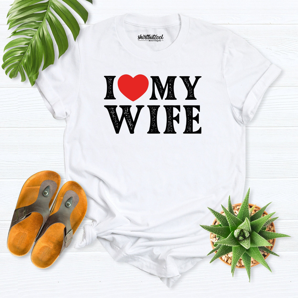 I Love My wife shirt, wife and husband matching shirts, I Love My hubby Shirt, valentine's day shirt, wedding party shirt, honeymoon Tshirt.jpg