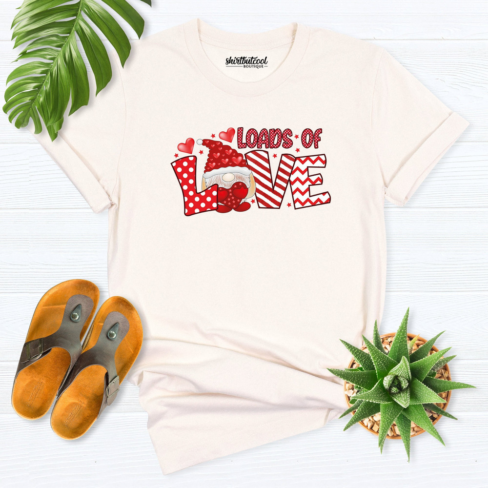 Valentine's Day couple shirts, valentine gnome shirt, loads of love shirt, valentine outfit, Valentines day shirt, women shirt, love t-shirt.jpg