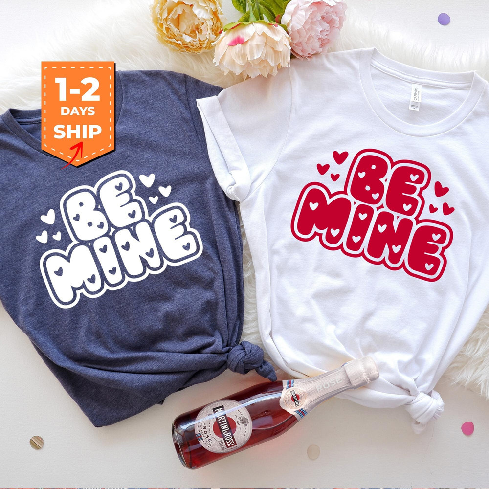 Be Mine Couple Valentines Shirt, Love Couple Matching Shirt, Love Valentines Design Sweatshirt, Valentines Day Gift, Valentines Shirt.jpg