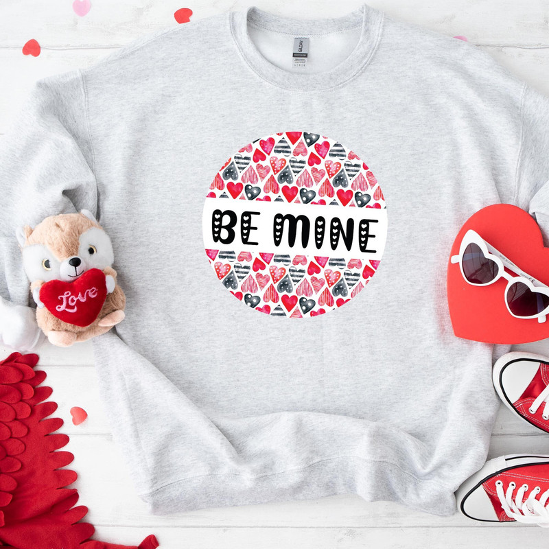 Be Mine Heart Valentines Sweatshirt, Love Matching Shirt, Love Valentines Design Hoodie, Valentines Day Gift, Valentines Couple Shirt.jpg