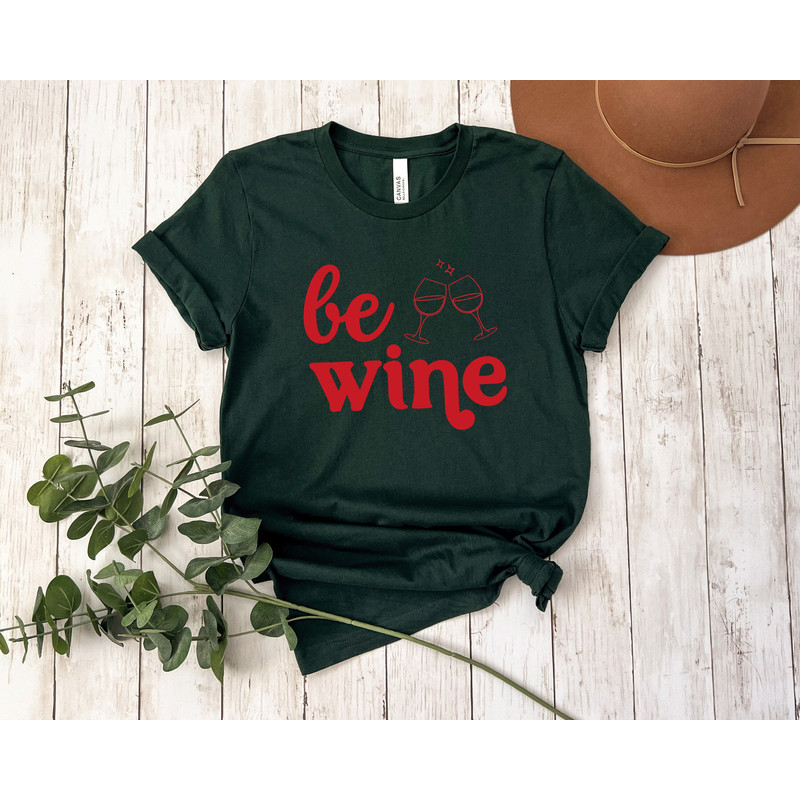 Be Wine Shirt, Valentines Day Shirt, Valentines Shirt For Women, Gift For Girlfriend, Wine glass T, Gift For Him, Couple Shirt, Gift For Her.jpg