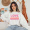 Retro Love Valentines Day Sweatshirt, Cute Valentines Day Sweater, Lover Hoodie, Valentines Day Gift, Gift for Girlfriend, Shirts For Woman.jpg