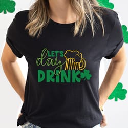 drinking st patricks day shirt beer tshirt funny st patricks day tee retro st pattys day shirts lets day drink drinking
