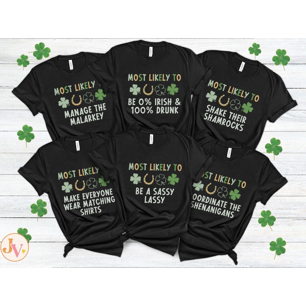 St Patrick's Day Most Likely To Shirts, Best Friend Matching St Pattys Day Group Shirts, Girls Trip Shirts Ireland, Irish Couple Outfits 3.jpg