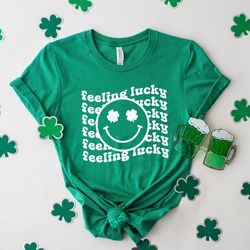 feeling lucky t-shirt,irish shirt,st patricks day t-shirt for women,luck of the irish,shamrock shirt,funny st patricks d