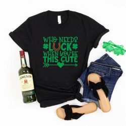 horseshoe shirt,womens st patricks day shirt,gift for irish women,four leaf clover,st pattys shirt,who needs luck when y