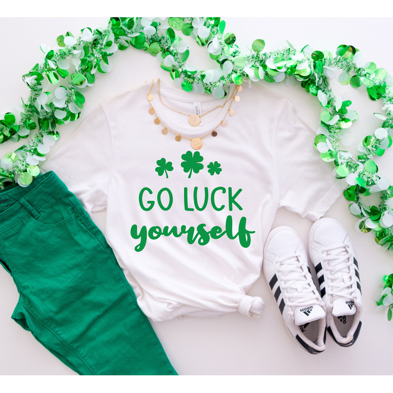 Go Luck Yourself T-shirt, Saint Patrick's Day Shirt, Funny Irish Day Shirt, Bar Shirt.jpg