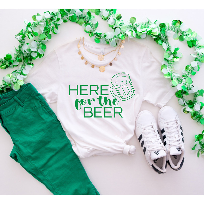 Here For The Beer T-shirt, Saint Patrick's Day Shirt, Funny Irish Day Shirt, Bar Shirt, Beer Shirt.jpg